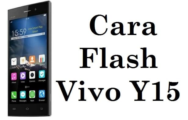 Cara Flash Ulang VIVO Y15