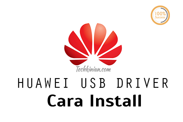 Cara-Instal-Huawei-Usb-Driver