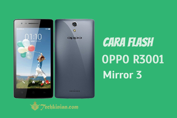 Cara-Flash-Oppo-R3001-Mirror-3