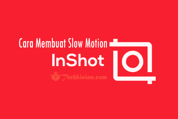 Cara-Membuat-Slow-motion-di-Inshot