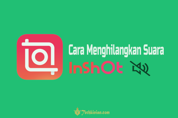 Cara-Menghilangkan-Suara-Di-InShot