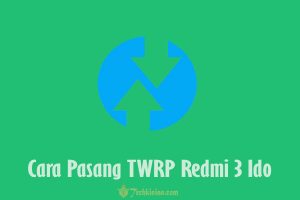 cara-pasang-twrp-redmi-3-tanpa-ubl