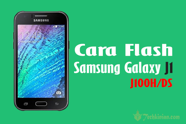 Cara Flash Samsung J1 J100H/DS