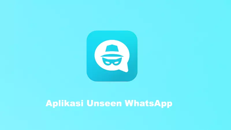 Aplikasi Unseen WhatsApp