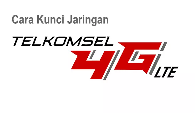 Cara Kunci Jaringan 4G Telkomsel