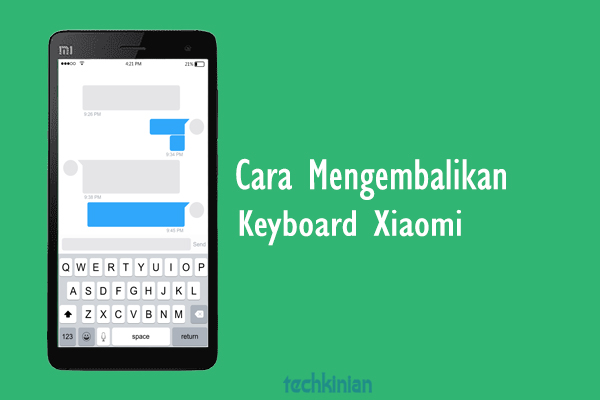 Cara Mengembalikan keyboard Xiaomi seperti semula