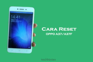Cara Reset Oppo A37