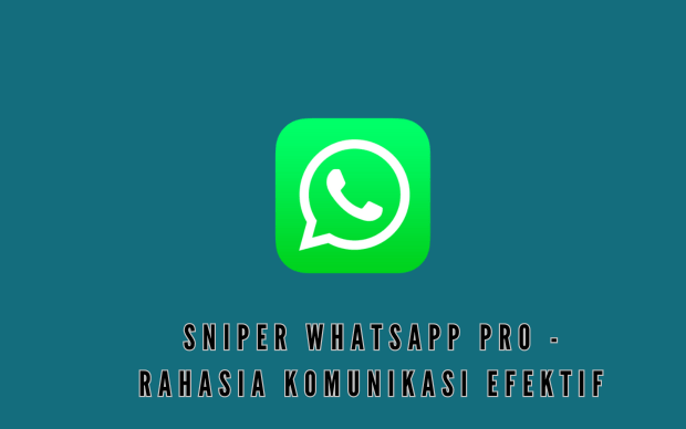 Sniper WhatsApp Pro - Rahasia Komunikasi Efektif