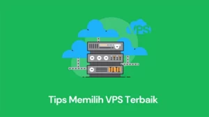 Tips memilih VPS Terbaik
